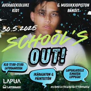 School's Out! 30.5.2025 tapahtuman juliste. Kuvassa tapahtuman pääesiintyjä Averagekidluke katsoo suoraan kameraan, kuva on hieman sumea. Kuvan päällä on tapahtumaan liittyviä tietoja tekstinä.